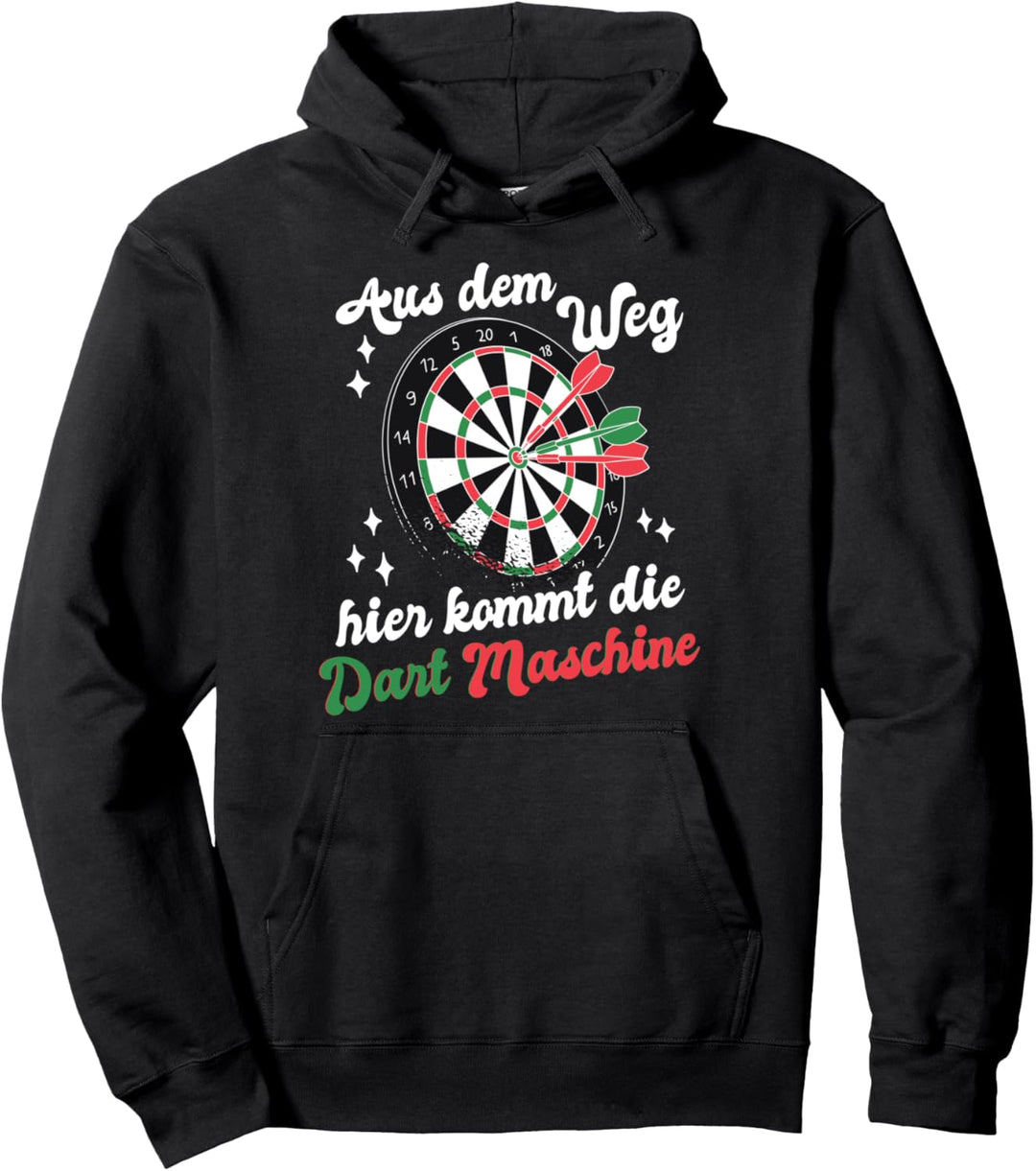 Aus Dem Weg Hier Kommt Die Dart Maschine Pullover Hoodie