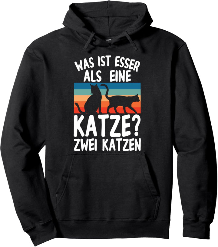 Was Ist esser Als Eine Katze? Zwei Katzen Pullover Hoodie