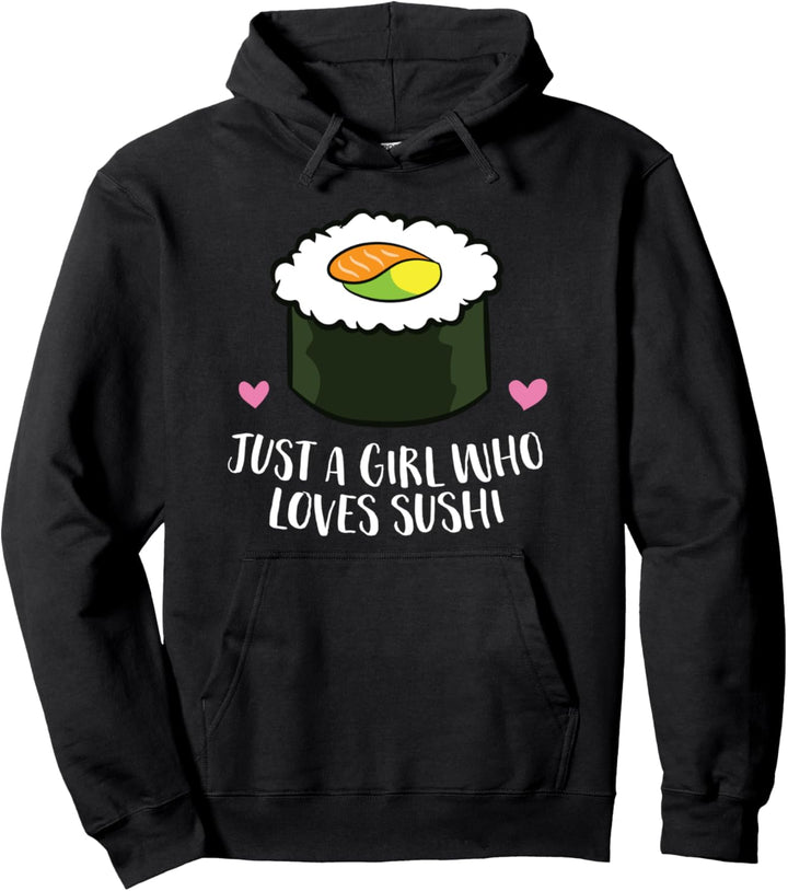 Japanisches Sushi Just a Girl Who Loves Sushi Pullover Hoodie