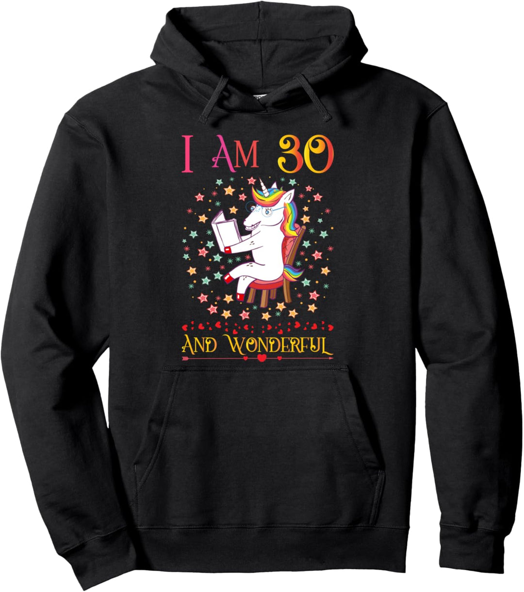 I am 30 and Wonderful Unicorn Girl 30th Birthday Party Gift Pullover Hoodie