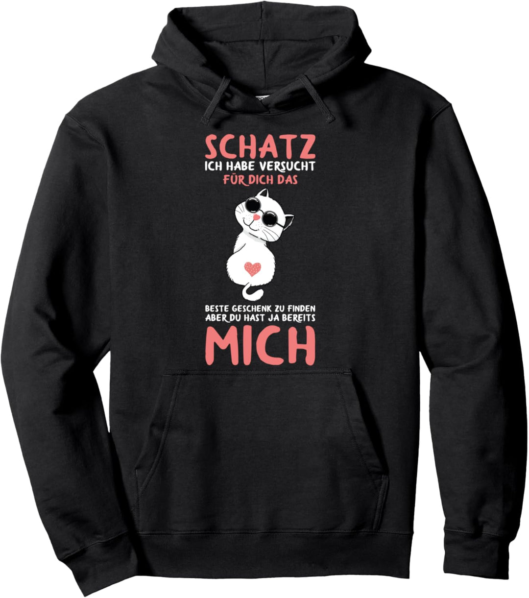 Schatz Ich Habe Versucht Das Beste Geschenk Für Dich Partner Pullover Hoodie