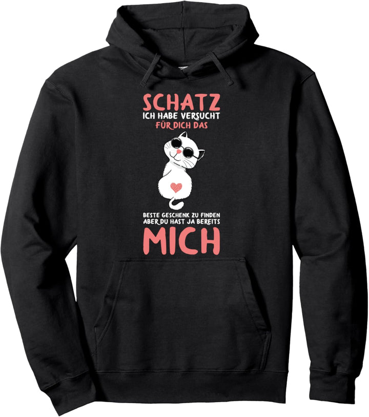 Schatz Ich Habe Versucht Das Beste Geschenk Für Dich Partner Pullover Hoodie