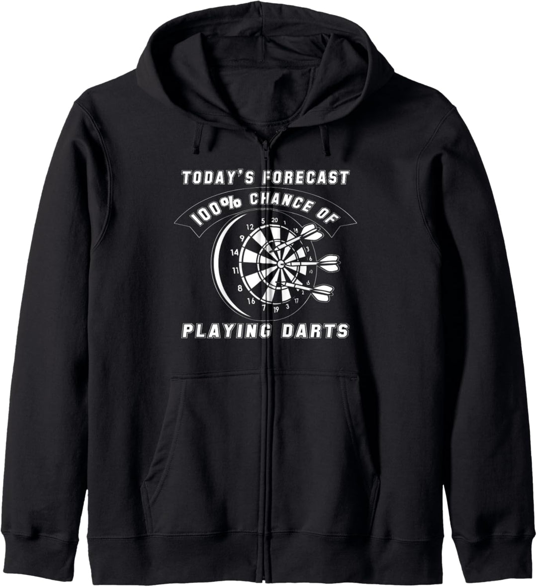 Die heutige Prognose 100% Chance auf Darts Lustiges Spiel Kapuzenjacke