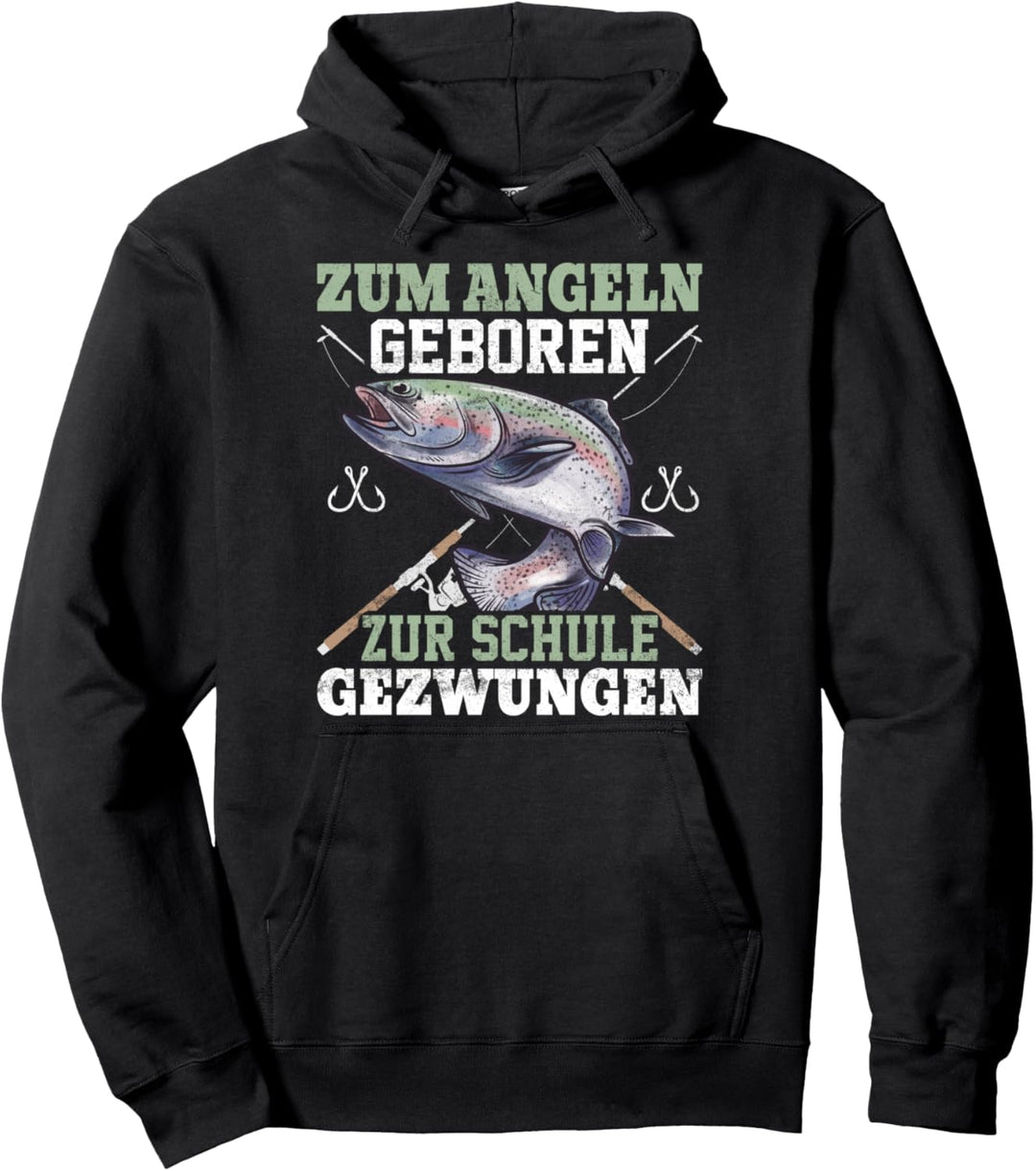 Zum Angeln geboren zur Schule gezwungen, Forelle Angler Pullover Hoodie