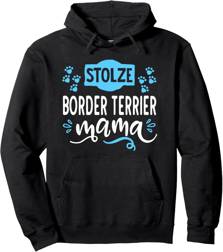 Stolze Border Terrier Mama-Tolle Schöne Hundefans Sprüche Pullover Hoodie