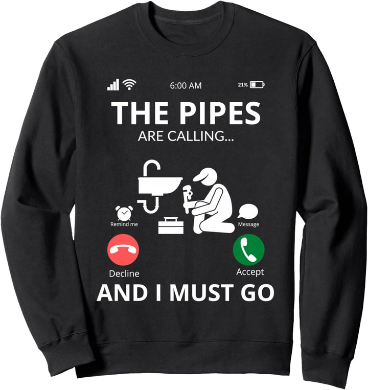Klempner Shirts für Männer - Die Rohre rufen Sweatshirt