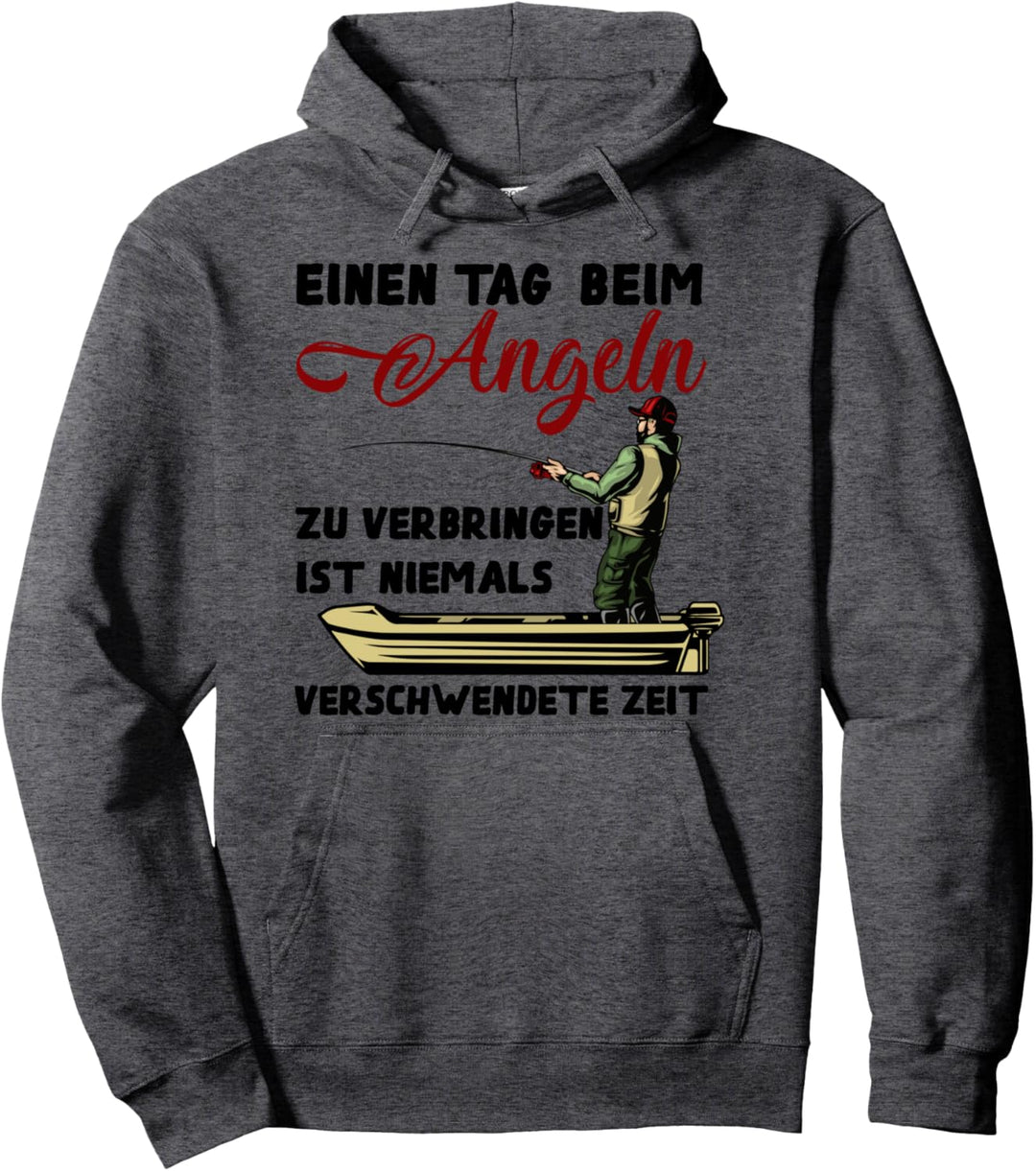 Einen Tag beim Angeln zu verbringen ist niemals verschwendet Pullover Hoodie
