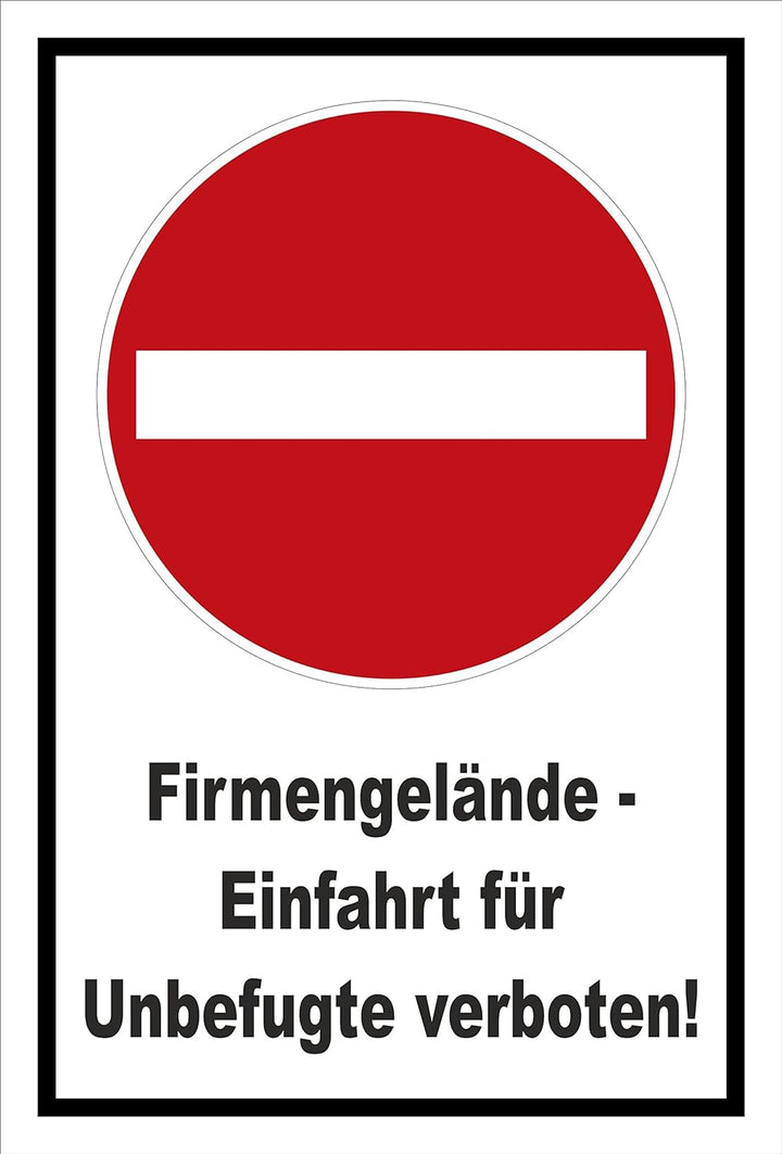 Schild - Verbot der Einfahrt - Firmengelände - Einfahrt für Unbefugte verboten – 60x40cm mit Bohrlöc