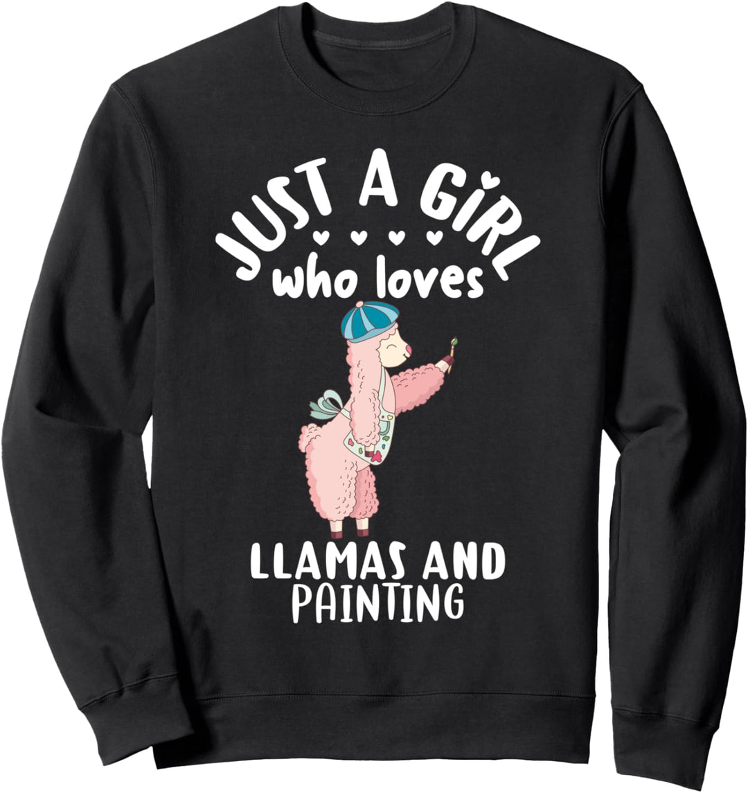 Painter Llama Painting Gift Just A Girl Who Loves Llamas Sweatshirt