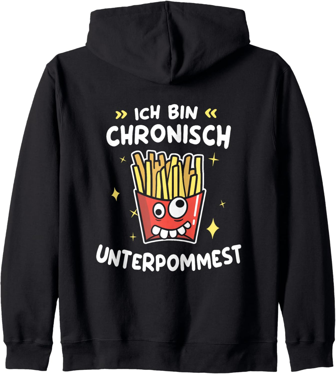 Ich Bin Chronisch Unterpommest Pommes Frites Fritten Pommes Kapuzenjacke