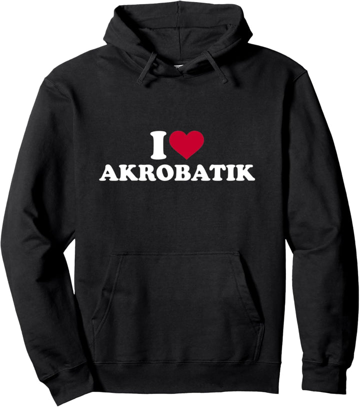 Ich liebe Akrobatik Pullover Hoodie