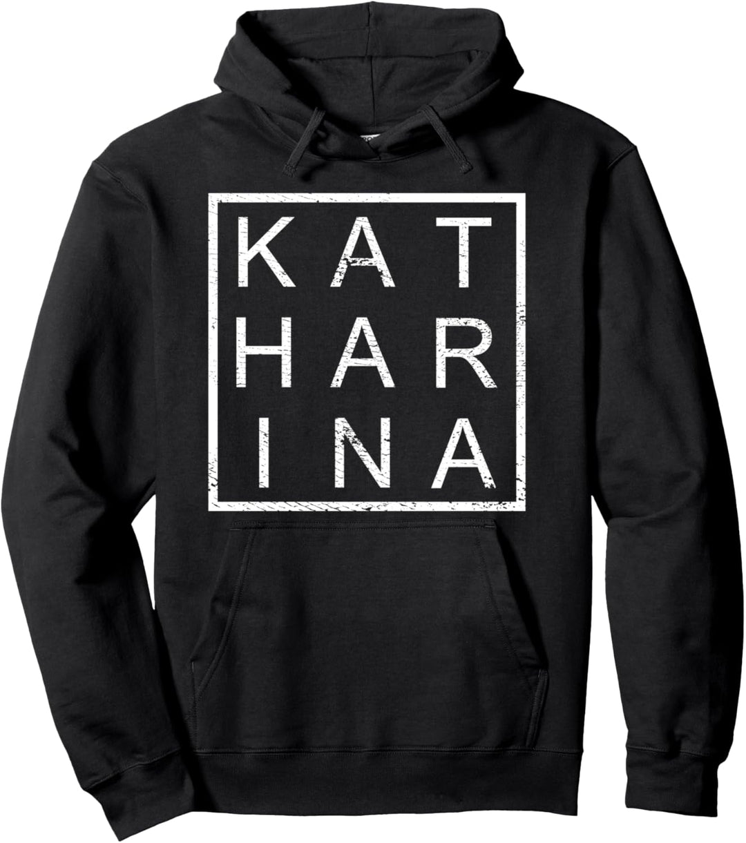 Katharina Personalisiert, Katharina Name, Frau Katharina Pullover Hoodie