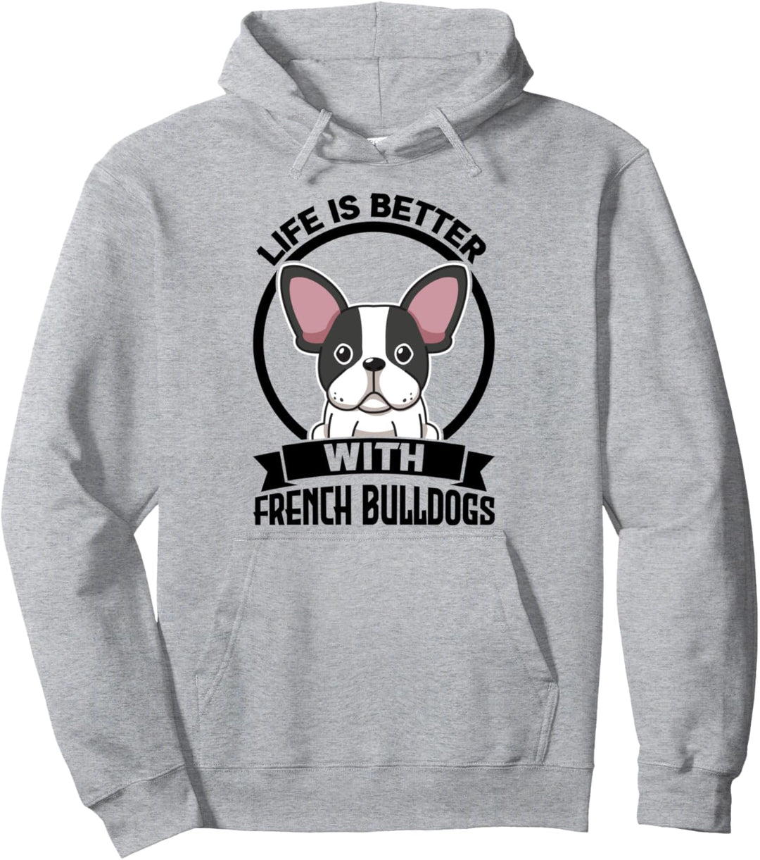 Besser leben mit französischen Bulldoggen Französische Bulldoggen Pullover Hoodie