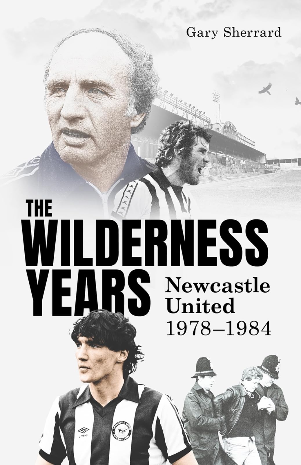 The Wilderness Years: Newcastle United 1978-1984, Gebundenes Buch