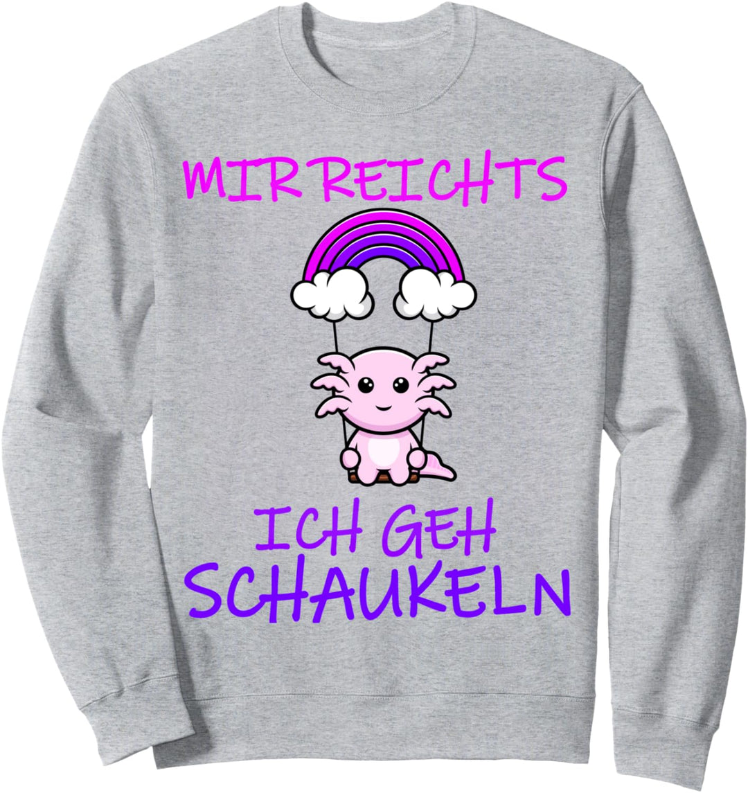 Mir reichts ich geh schaukeln Sweatshirt