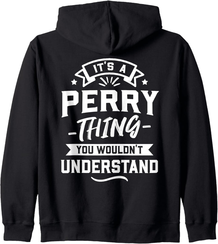 It's A Perry Thing You Wouldn't Understand – Geschenk für Nachnamen Kapuzenjacke