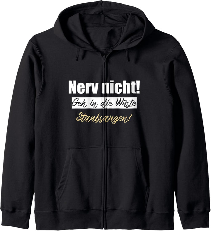 Nerv nicht geh in die Wüste Staubsaugen, Nerv nicht Kapuzenjacke