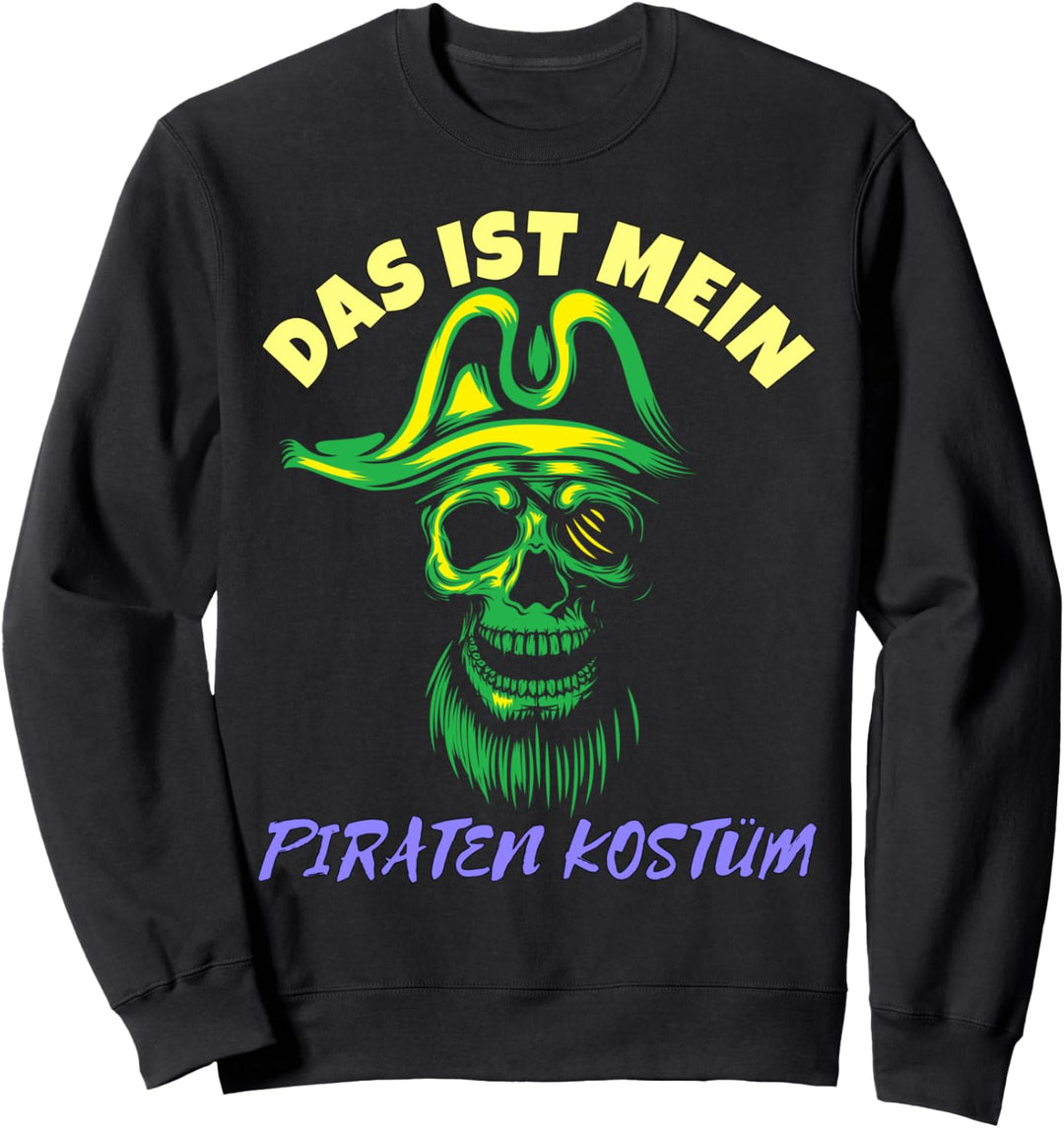 Das ist Mein Piraten Kostüm Halloween Geschenk Herren Damen Sweatshirt