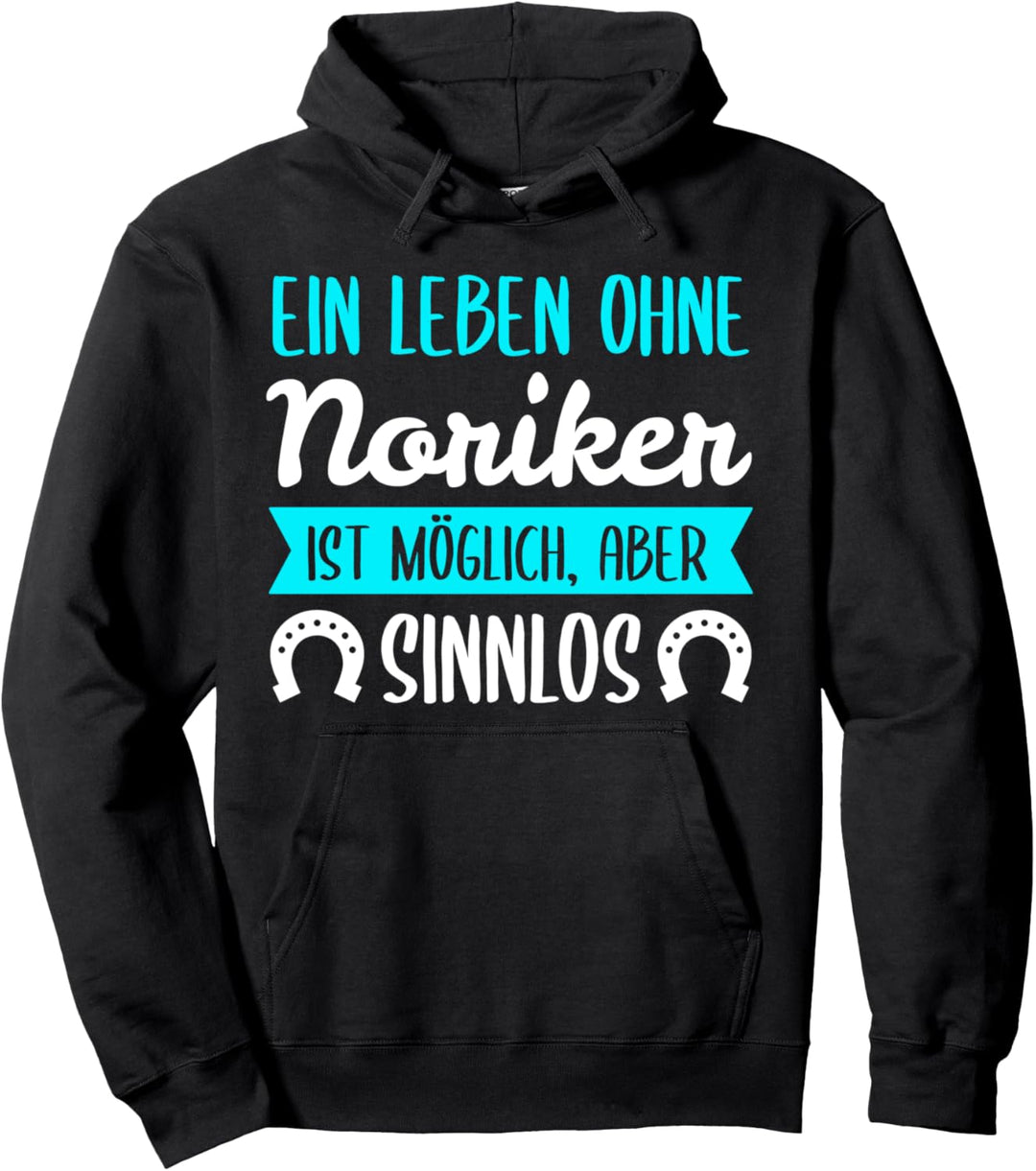 Noriker Pferd Pferde Voltigieren Reiter Spruch Geschenk Pullover Hoodie