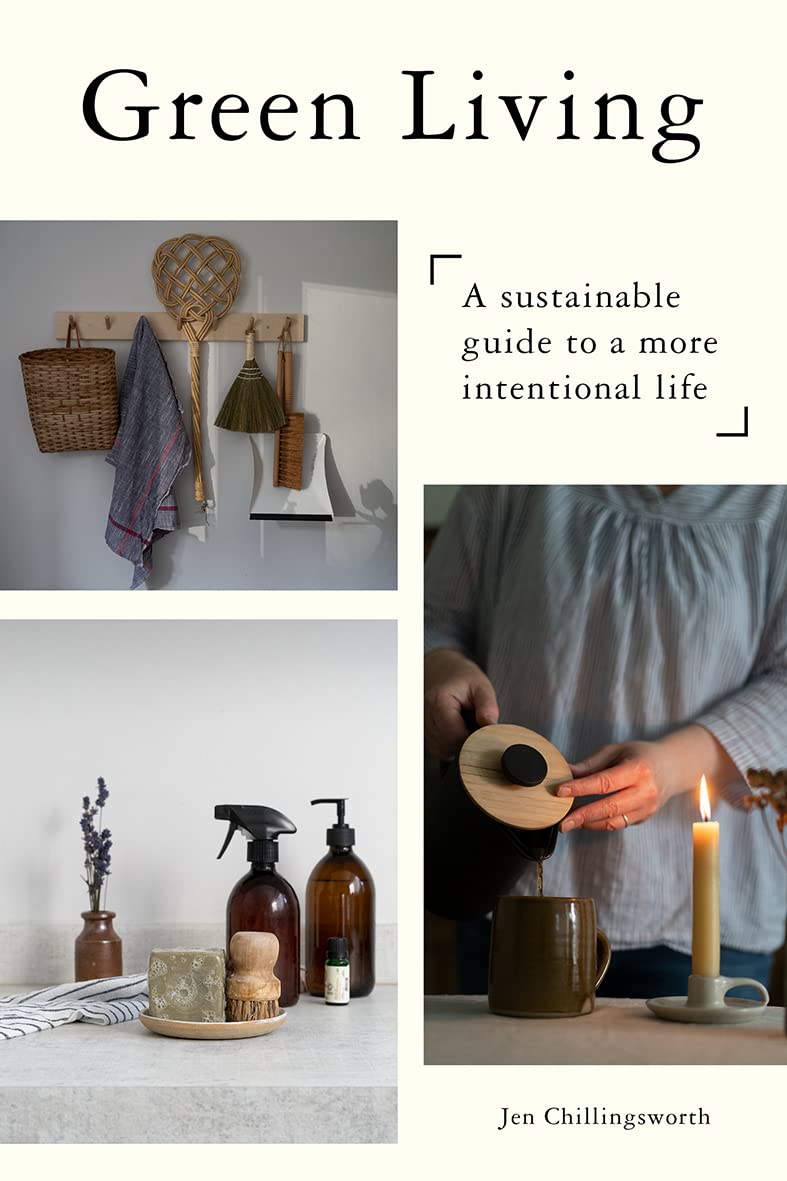 Green Living: A Sustainable Guide to a More Intentional Life, Gebundenes Buch