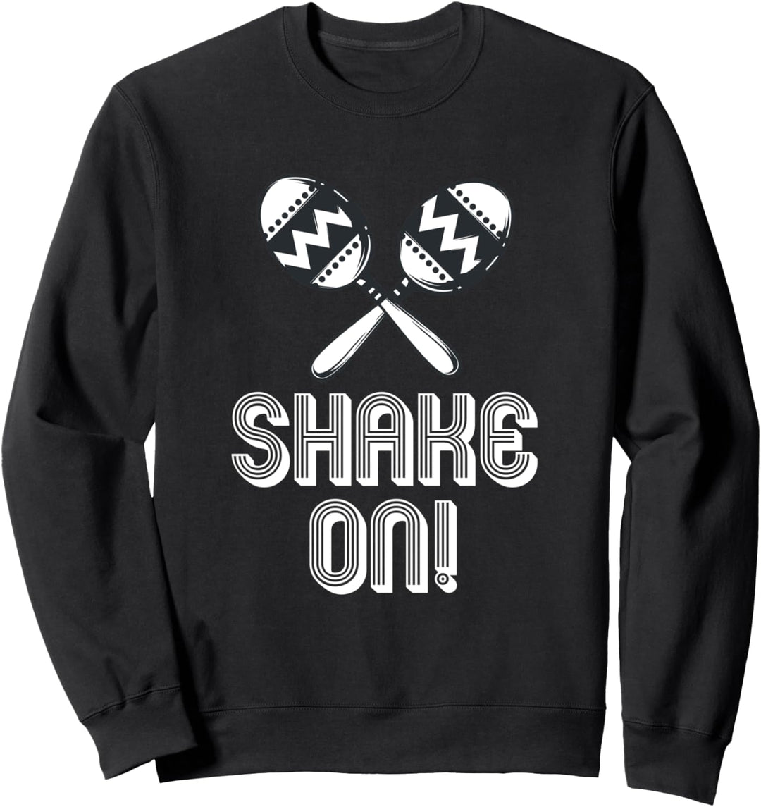 Maracas Schütteln Mexikanische Musik Musikinstrument Rasseln Sweatshirt