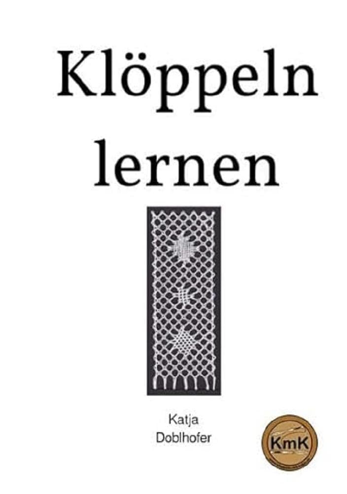 Klöppeln lernen: Lerne ganz einfach das Klöppeln, Taschenbuch