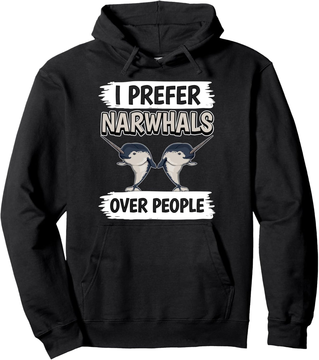 I Prefer Narwhals Over People Narwal Pullover Hoodie