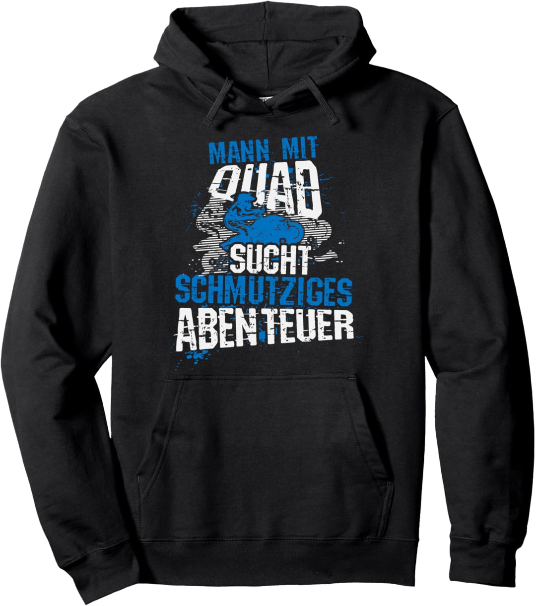 Mann mit Quad sucht schmutziges Abenteuer, Lustiges Quadbike Pullover Hoodie