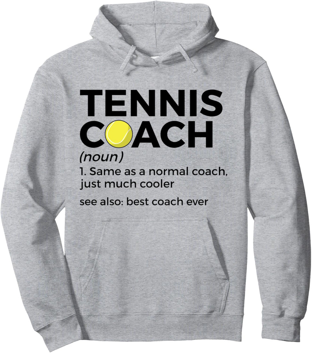 Lustiger Tennis-Trainer Definition Best Coach Ever Tennisspieler Pullover Hoodie