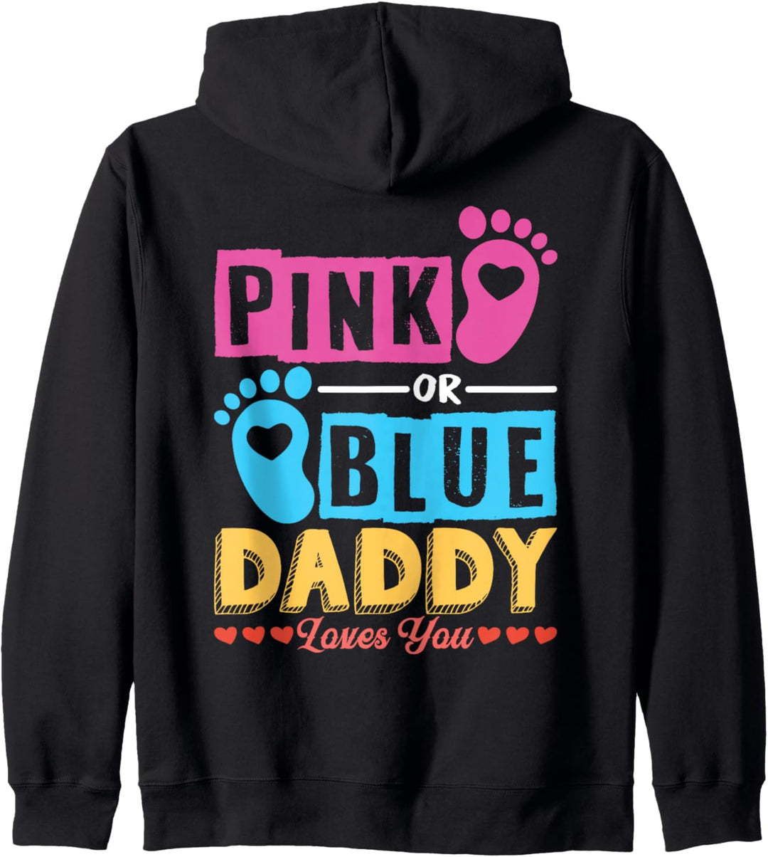 Geschlecht enthüllen Pink oder Blau Daddy liebt dich Kapuzenjacke