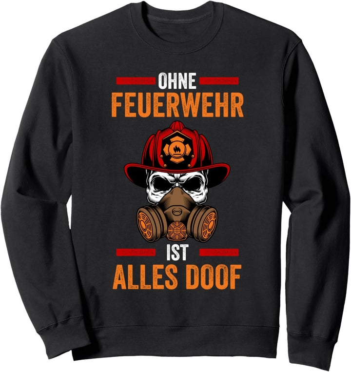 Feuerwehr Feuerwehrmann Sweatshirt