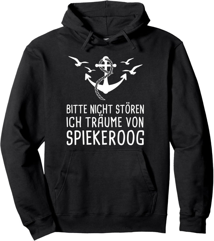 Bitte Nicht Stören Ich Träume Von Spiekeroog Nordsee Pullover Hoodie