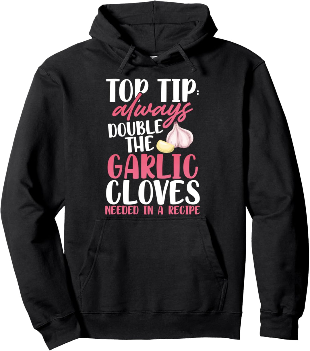 Bakeaholic Baker Cooker Top Tip Advice Using Garlic Cloves Pullover Hoodie