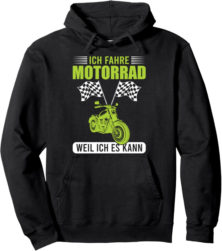 Motorrad Fahrer weil ich es kann lustiges Motorrad Pullover Hoodie