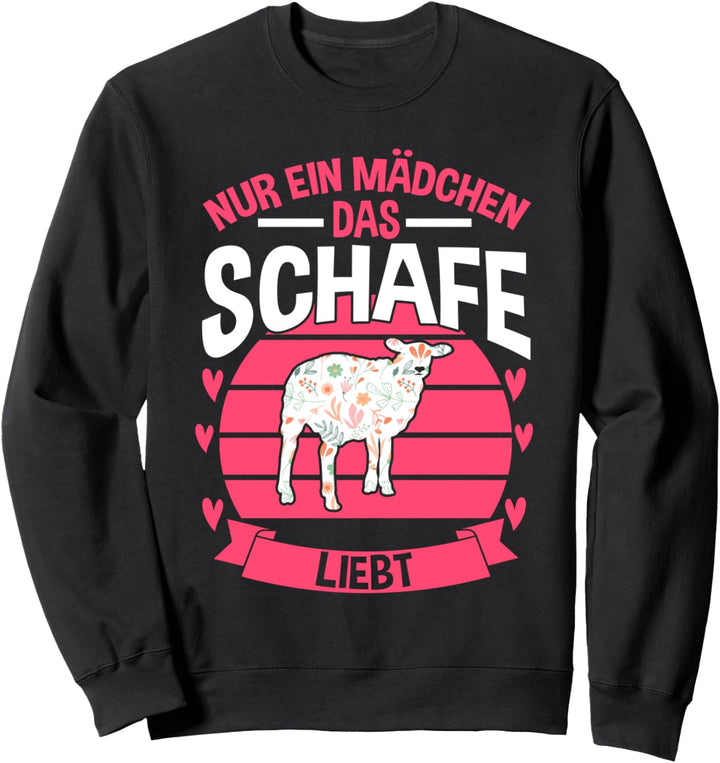 Nur ein Mädchen das Schafe liebt Sweatshirt