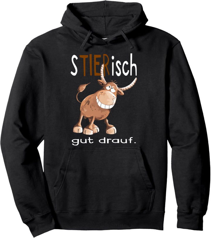 Lustiges Stierisch gut drauf Sprüche Stier Motiv I Fun Pullover Hoodie