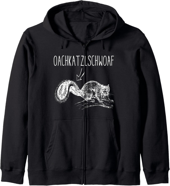 Oachkatzlschwoaf Eichhörnchen - lustiges Dialekt T-Shirt Kapuzenjacke