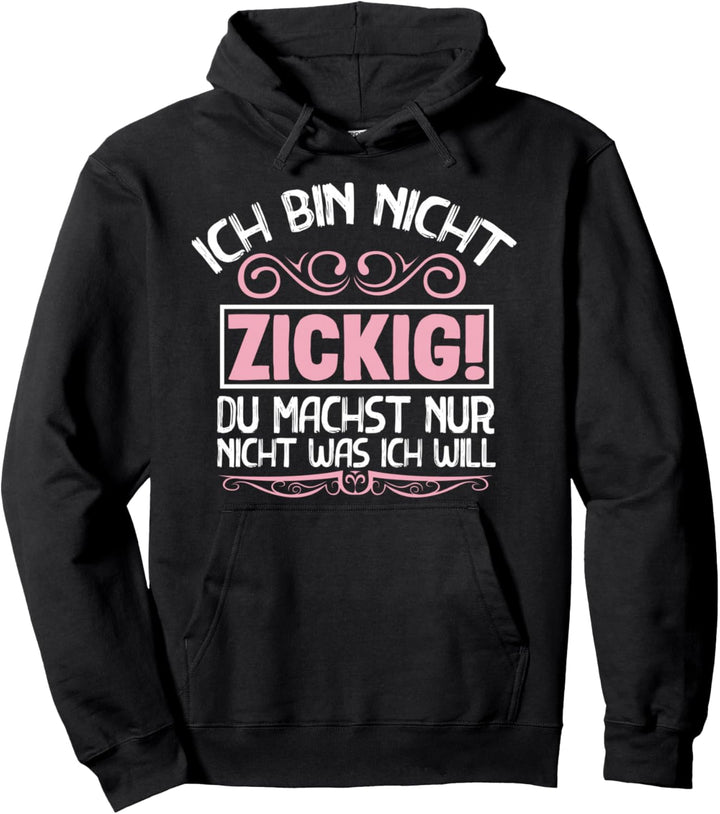 Lustiger Partner Zicke Freundin Spruch Beziehung Humor Pullover Hoodie