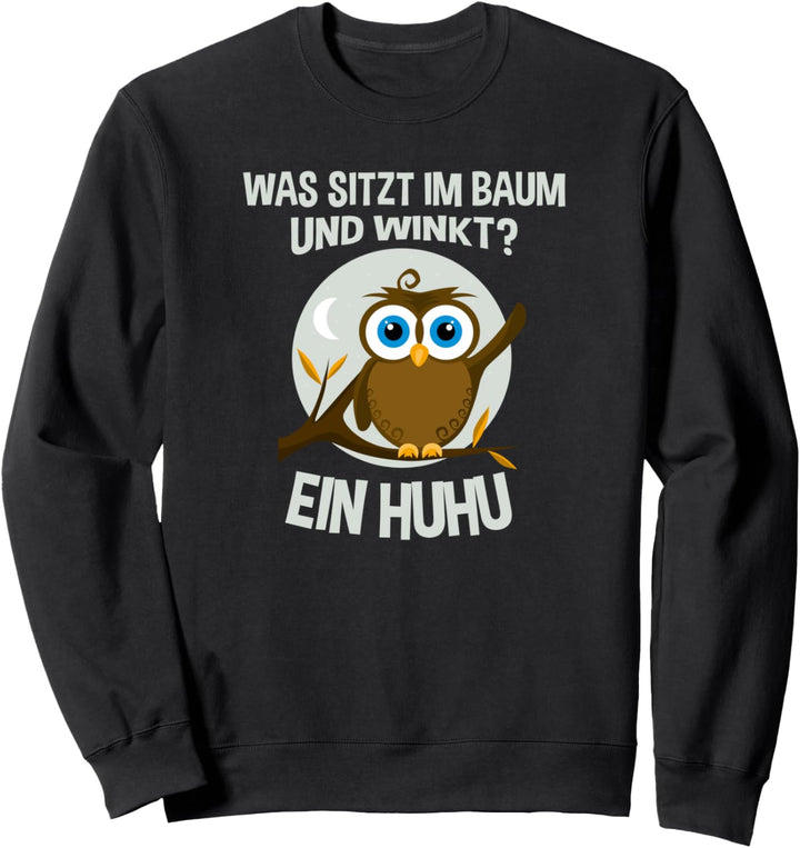 Was sitzt im Baum und winkt? Huhu Witzig Eule Tier Eulen Uhu Sweatshirt
