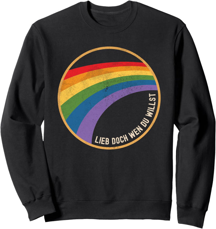 Lieb Doch Wen Du Willst Shirt LGBT LGBTQ Damen Herren CSD Sweatshirt