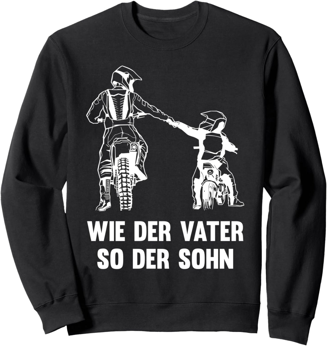 Wie der Vater so der Sohn Motocross Motorrad Enduro Geschenk Sweatshirt