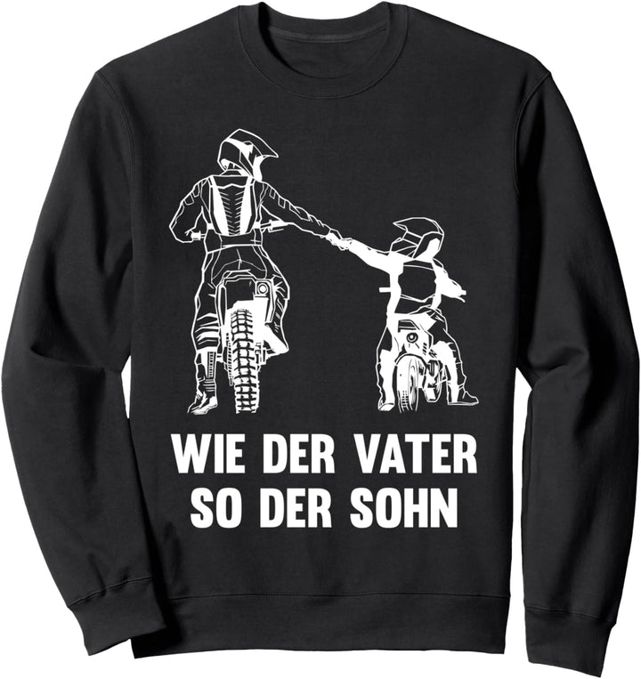 Wie der Vater so der Sohn Motocross Motorrad Enduro Geschenk Sweatshirt