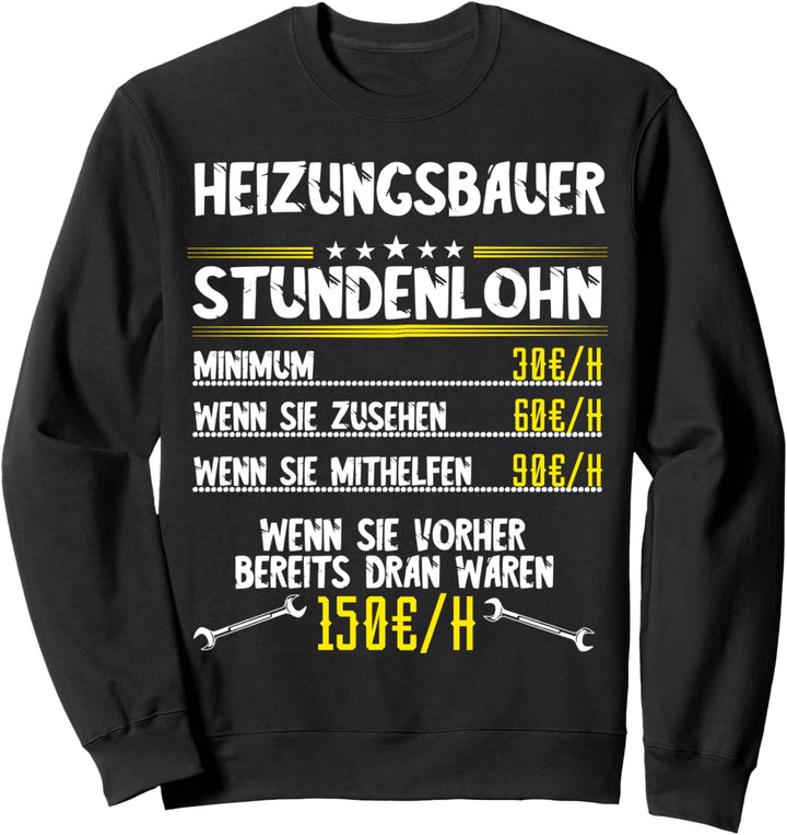 Heizungsbauer Stundenlohn Sanitär Anlagenmechaniker Beruf Sweatshirt
