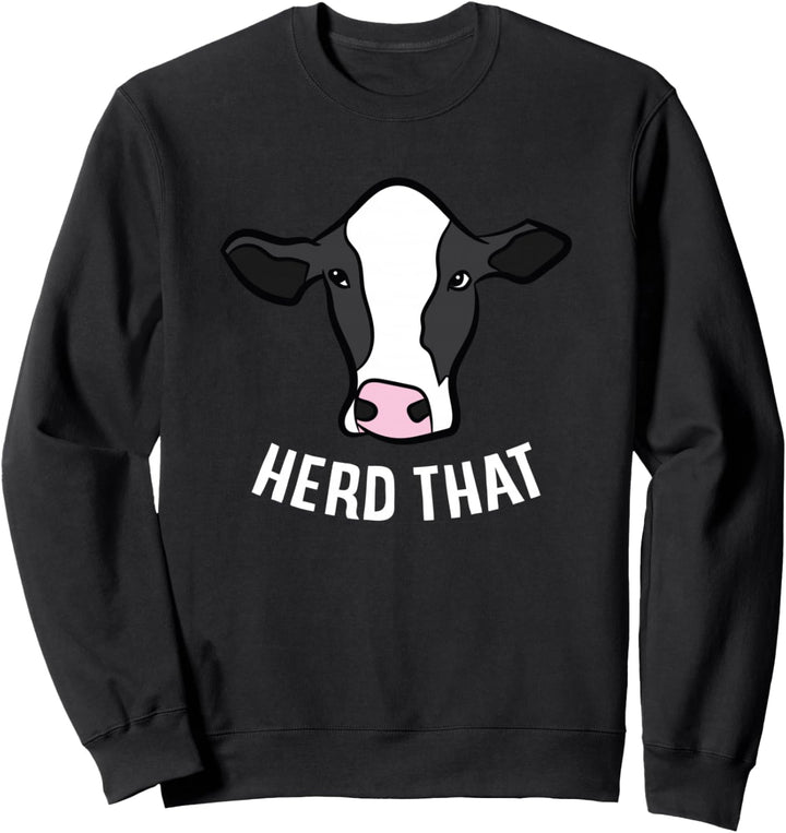 Lustiges Kuh-Landern-Geschenk für Kuh Bauer Herd That Sweatshirt