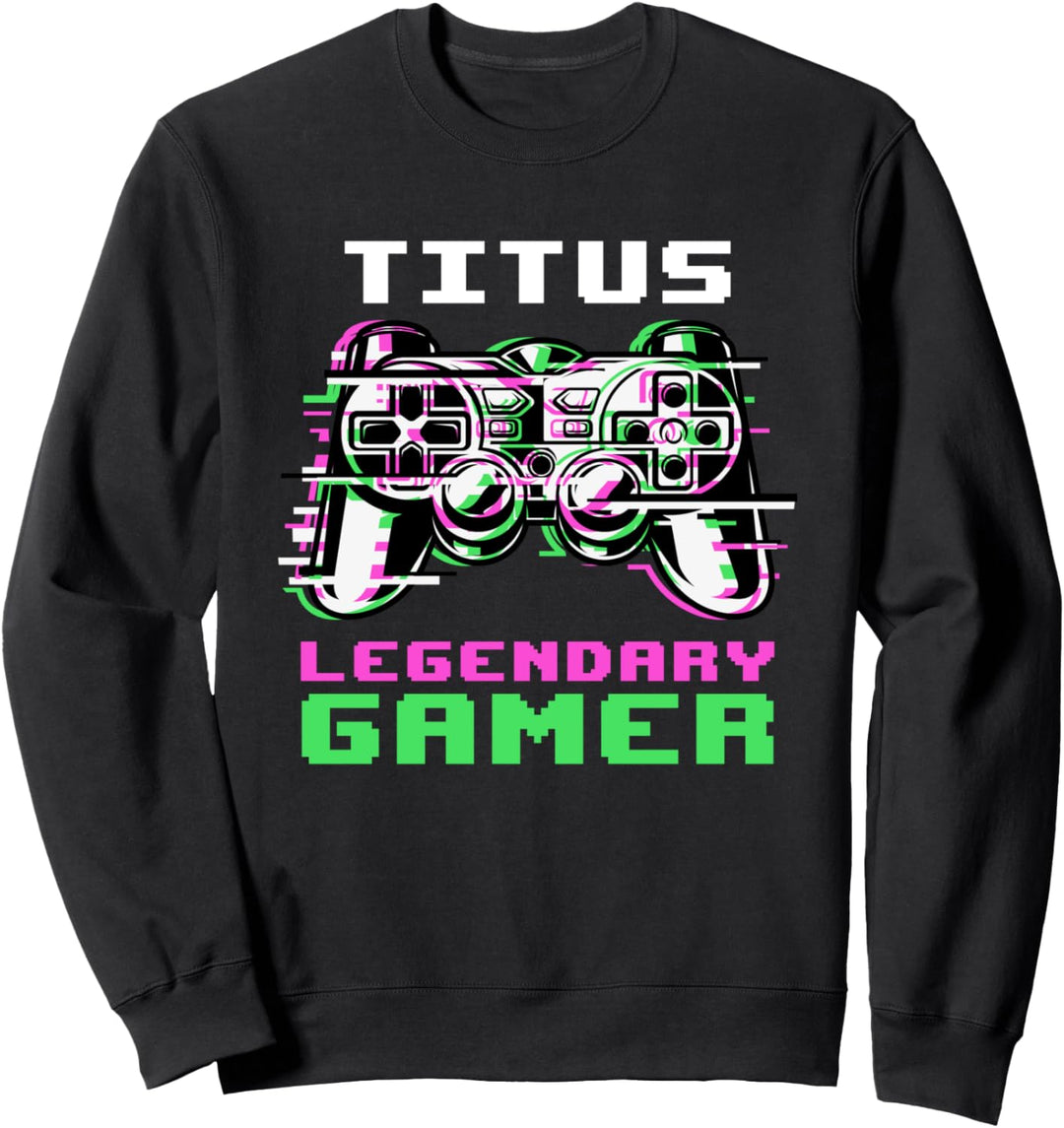 Titus - Legendary Gamer - Personalisiert Sweatshirt