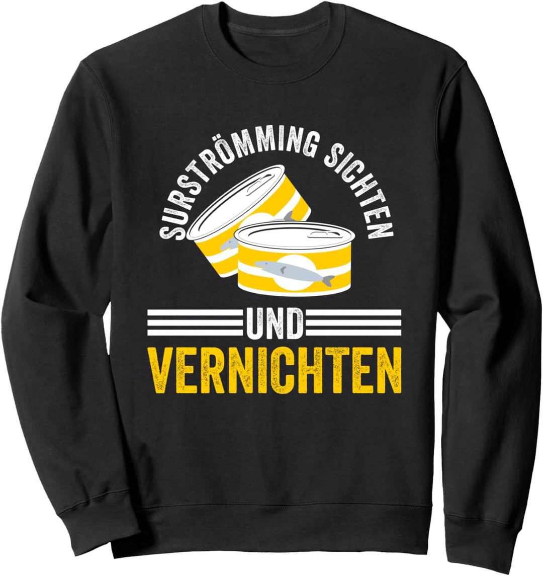 Surströmming Gammelfisch Kotzfisch Hering Sweatshirt