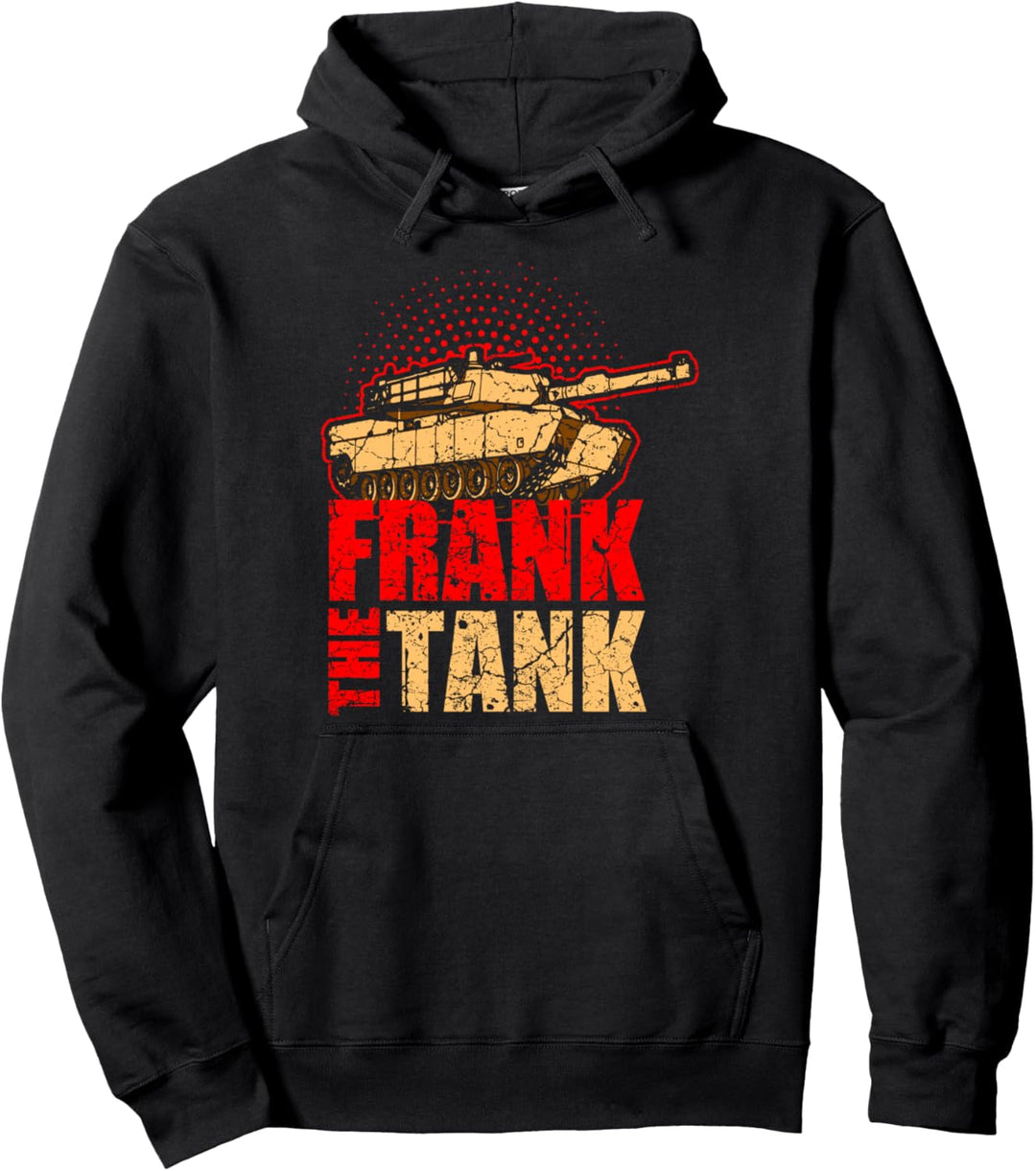 Frank the Tank I Geschenkidee I Panzerdivision Kampfwagen Pullover Hoodie