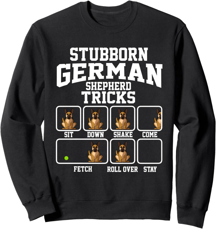 Hartnäckiger Deutscher Schäferhund Tricks Lustiger Hund Sweatshirt