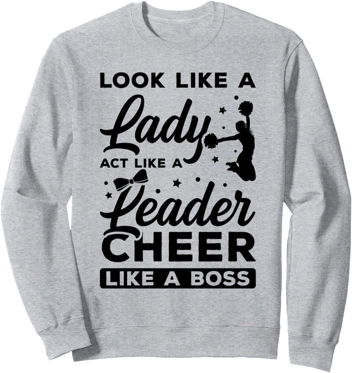 Sieh aus wie eine Dame Benimm dich wie eine Führungskraft jubeln wie eine Boss-Turnerin Sweatshirt