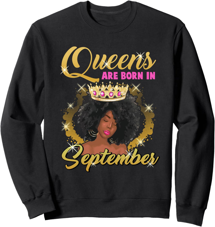 September Black Queen Birthday Crown Afro Woman Black Pride Sweatshirt